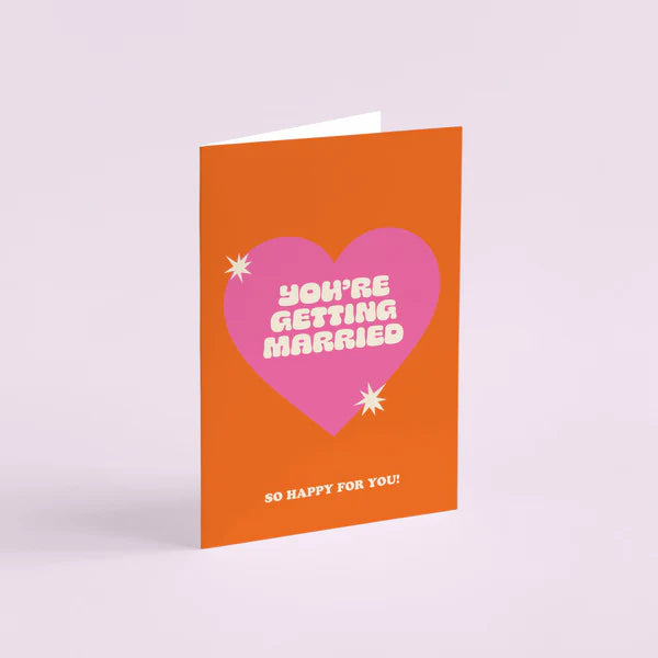 You're Getting Married Greeting Card